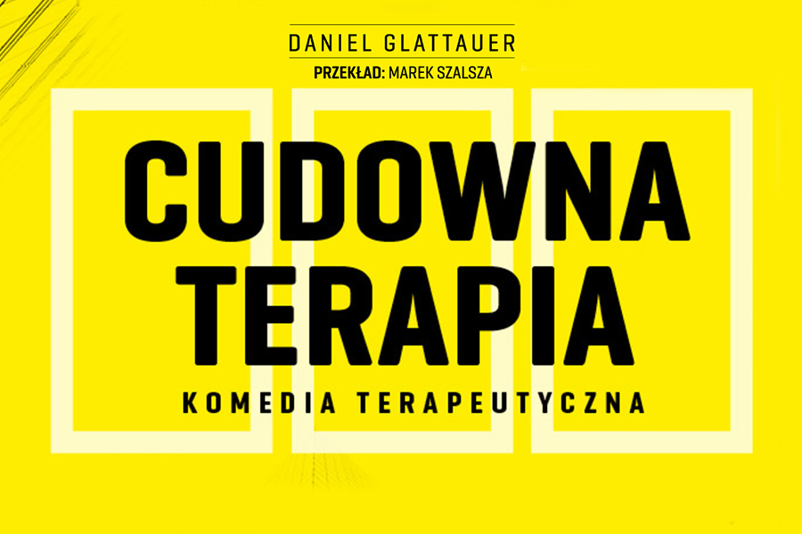 Cudowna Terapia – spektakl