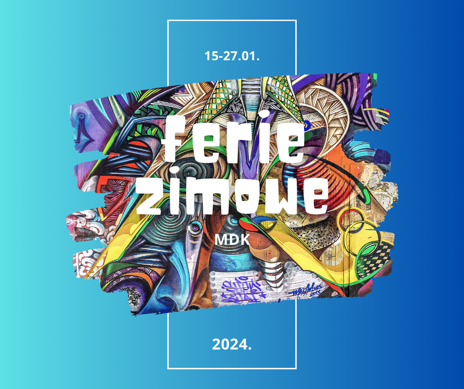 Kreatywne Ferie Zimowe 2024