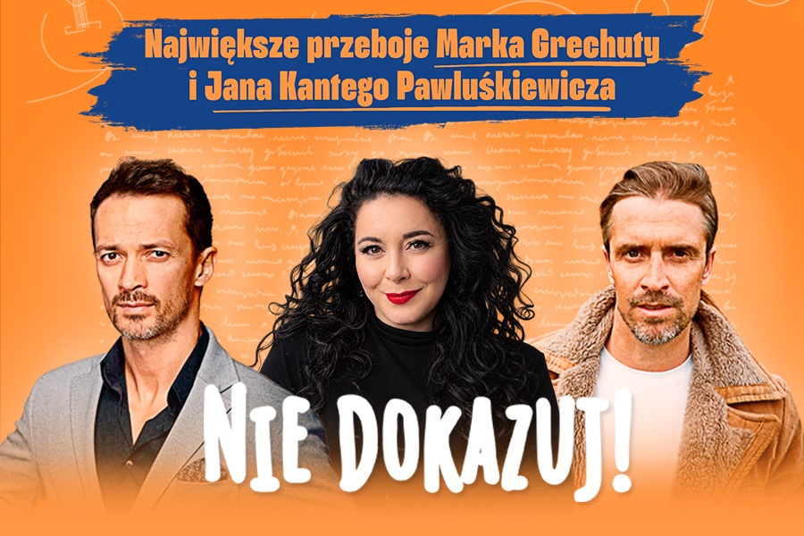 Nie dokazuj! – największe przeboje